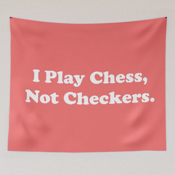 Item preview, I Play Chess, Not Checkers. designed and sold by ThingsByJoy.