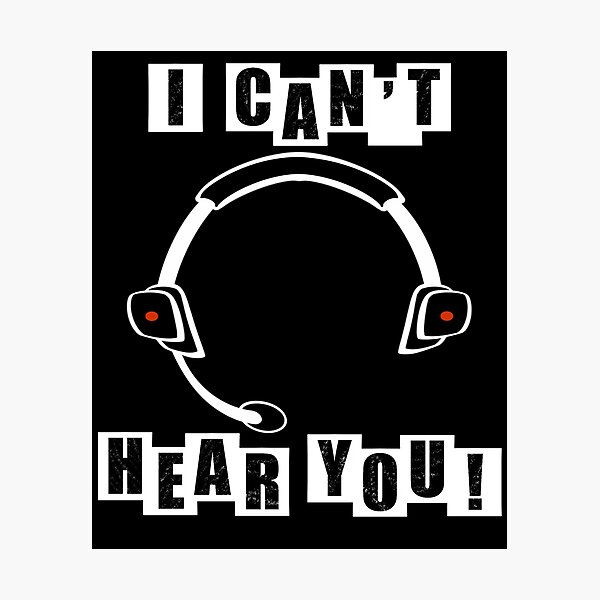 Item preview, I cant hear you - Black designed and sold by BusyMonkeys.