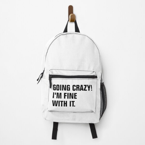 Item preview, Going crazy! I'm fine with it. designed and sold by Andrea Lina.