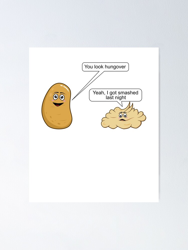"Funny Mashed Potato Joke for Potato Lovers" Poster for Sale by Dan66