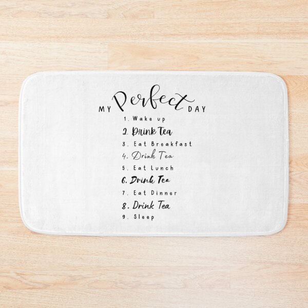 Item preview, My Perfect Day Drink Tea designed and sold by CozyMarket.