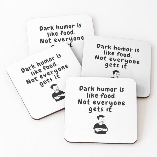 Item preview, dark humor is like food not everyone gets it sarcastic quote [DH1] designed and sold by HIPNOTIZAR  CRAFTS.