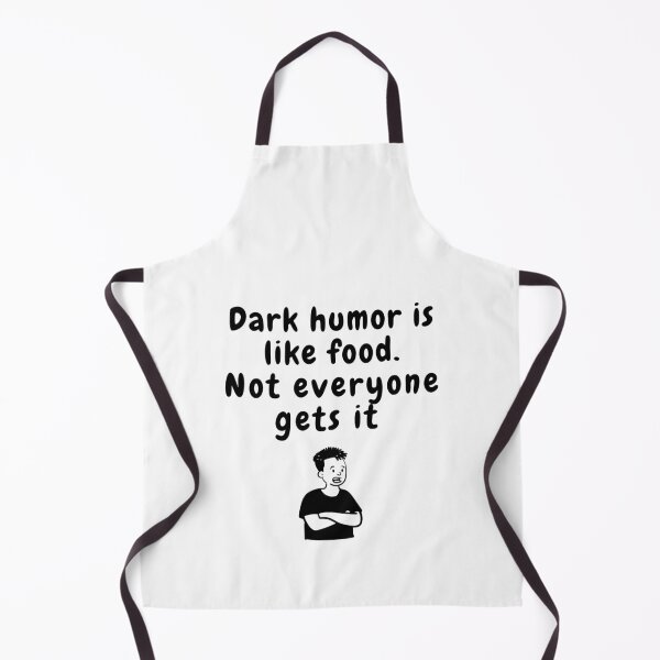 Item preview, dark humor is like food not everyone gets it sarcastic quote [DH1] designed and sold by HIPNOTIZAR  CRAFTS.