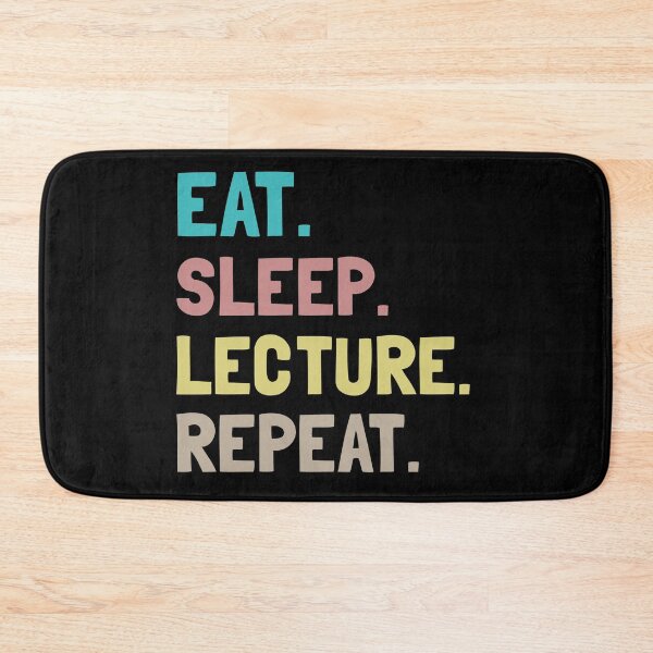 Item preview, Eat Sleep Lecture Repeat designed and sold by Life Shop.
