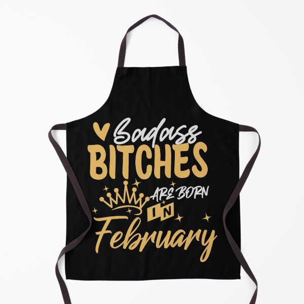 Item preview, Badass Bitches Are Born In February | Birthdays designed and sold by SerendipityNow.