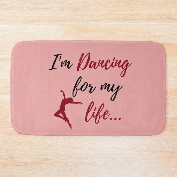Item preview, I'm Dancing for my Life Dance Quote designed and sold by fantasticpud.