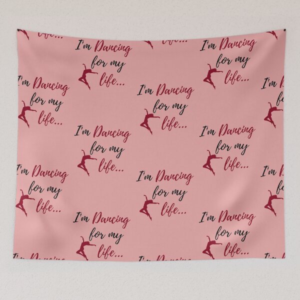 Item preview, I'm Dancing for my Life Dance Quote designed and sold by fantasticpud.