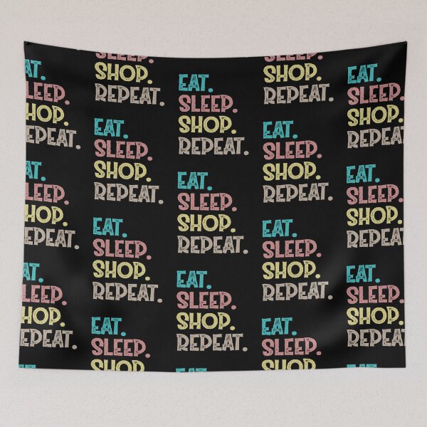 Item preview, Eat Sleep Shop Repeat designed and sold by Life Shop.
