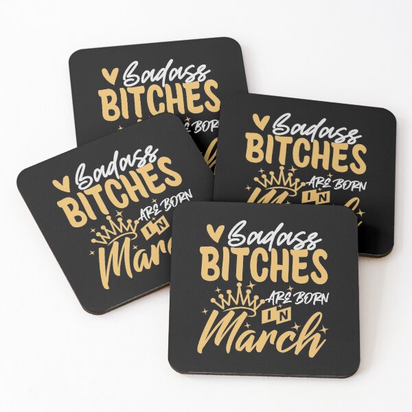 Item preview, Badass Bitches Are Born In March | Birthdays designed and sold by SerendipityNow.