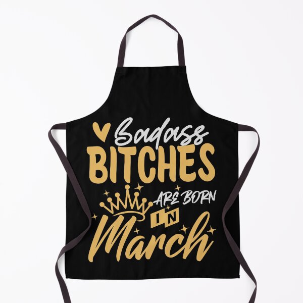 Item preview, Badass Bitches Are Born In March | Birthdays designed and sold by SerendipityNow.