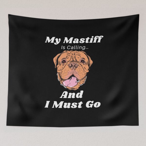 Item preview, My Mastiff Is Calling And I Must Go Funny Dog Lover Gift designed and sold by saadtraibiz.