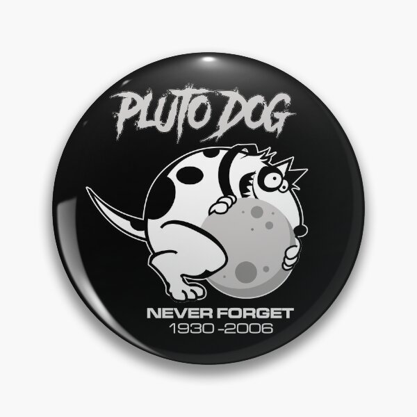 Item preview, Pluto Dog Never Forget 1930 - 2006 SpaceDog Planet Astronomy  designed and sold by 9ine9.