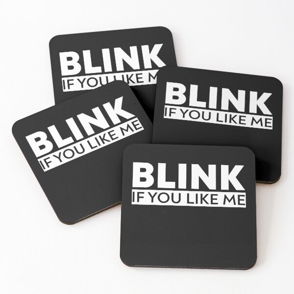 Item preview, Blink If You Like Me Funny Flirting quote designed and sold by Noahlaz.