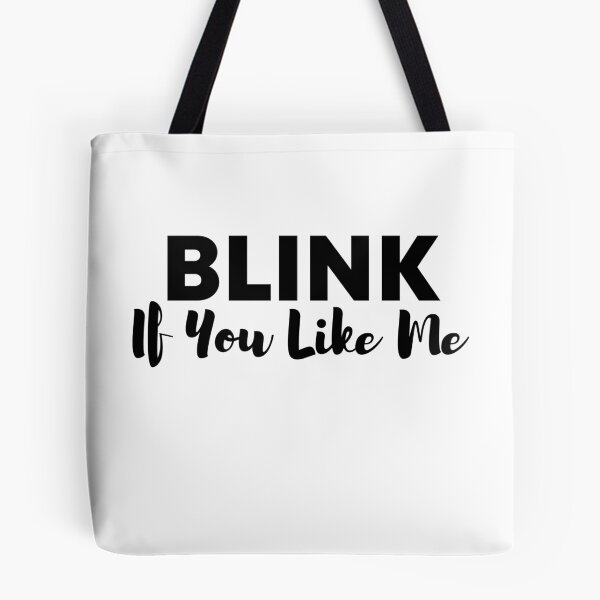 Item preview, Blink If You Like Me Funny Flirting quote designed and sold by Noahlaz.