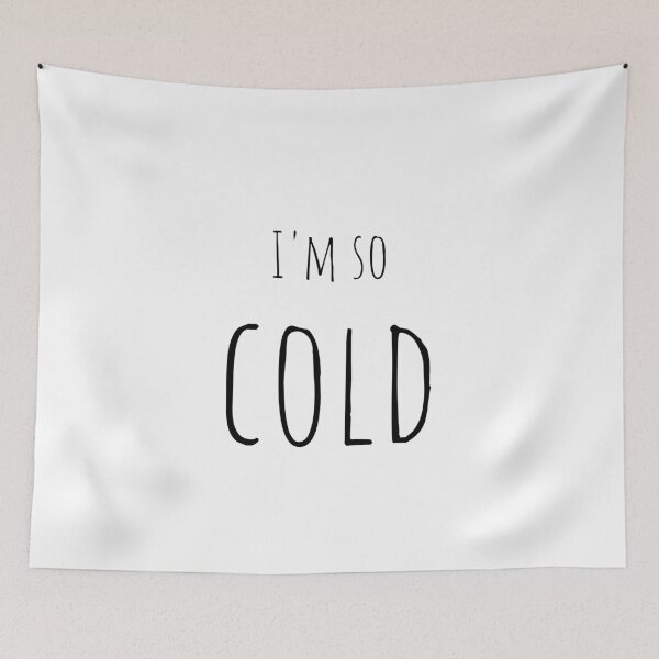 Item preview, I'm so cold designed and sold by RueBennet.