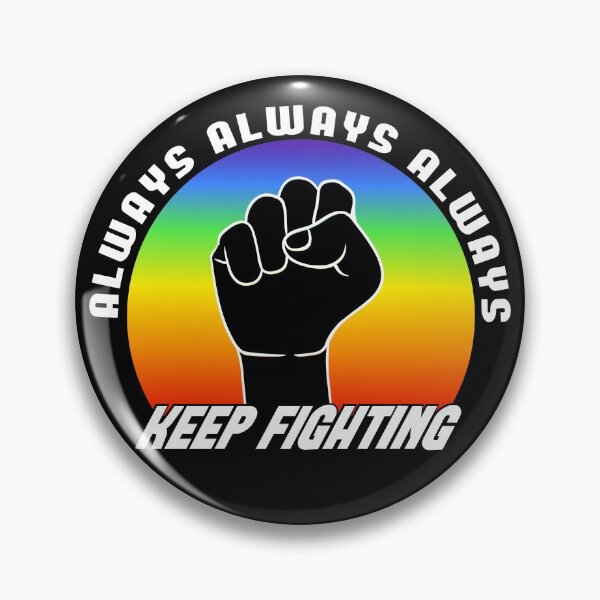 Item preview, Always keep fighting raised fist blackpower colorful designed and sold by steven8899.