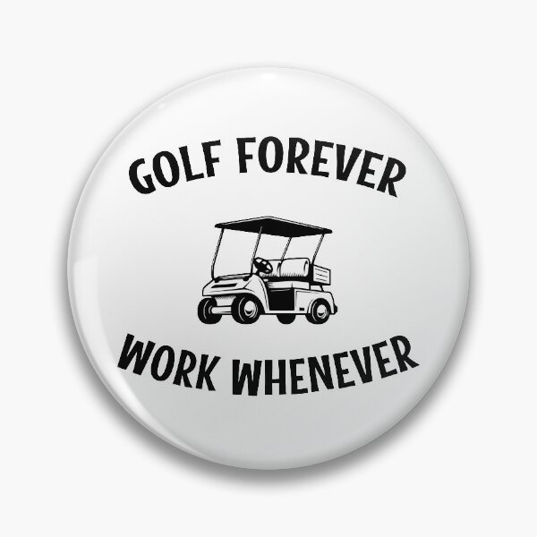 Item preview, Golf Forever Work Whenever Golf Cart Design designed and sold by strengthdesign.