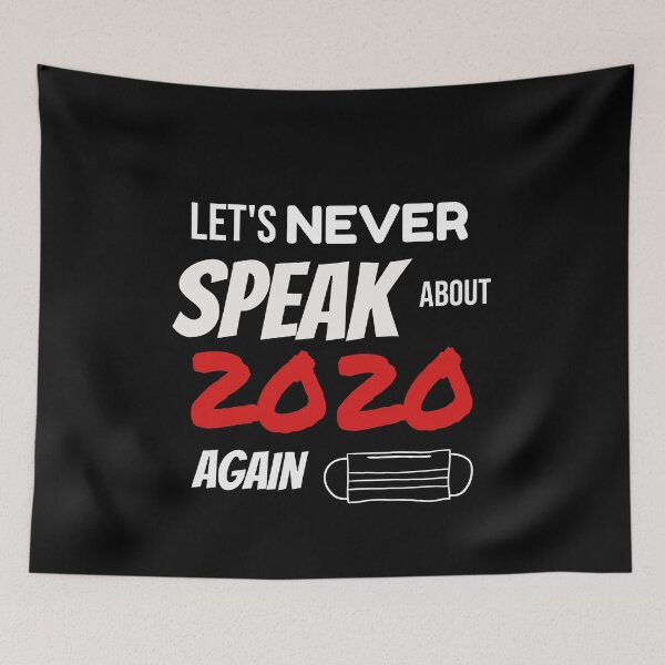 Item preview, let's never speak about 2020 again designed and sold by missmarylin.
