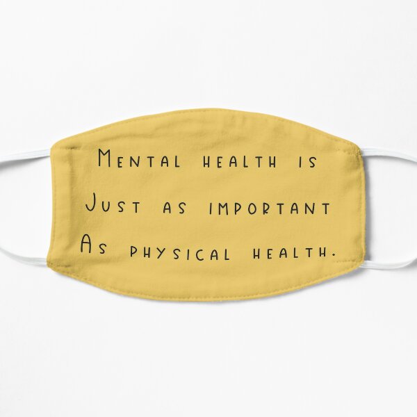 Mental health is important Flat Mask