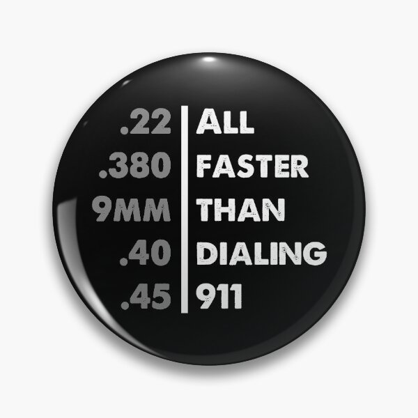 Item preview, .22 .380. 9mm .40 .45 All Faster Than Dialing 911 designed and sold by Alaadin Bendali Braham.