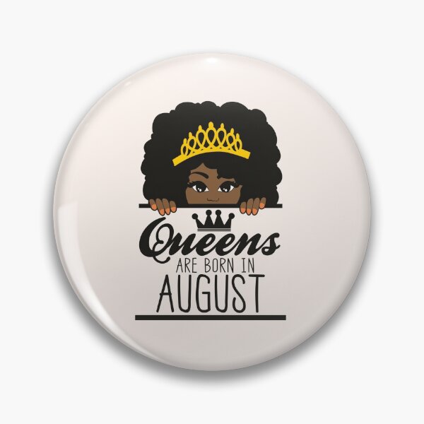 Item preview, Queens Are Born In August | Crowned | Birthdays designed and sold by SerendipityNow.