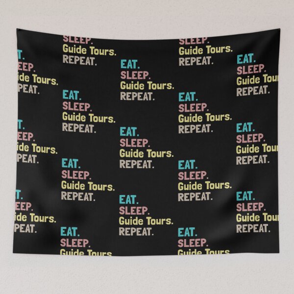 Item preview, Eat Sleep Guide Tours Repeat designed and sold by Life Shop.