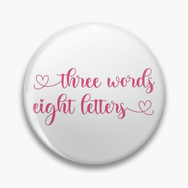 Item preview, Three Words Eight Letters I Love You Quote designed and sold by CrystalCrush.