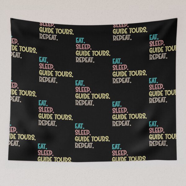 Item preview, Eat Sleep Guide Tours Repeat designed and sold by Life Shop.
