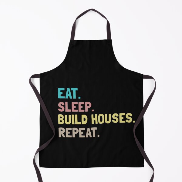 Item preview, Eat Sleep Build Houses Repeat designed and sold by Life Shop.