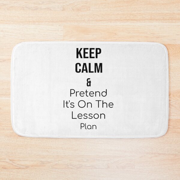 Item preview, Keep calm and pretend it's on the lesson plan designed and sold by yusufdehbi.