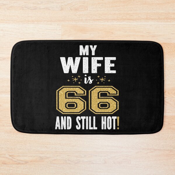 Item preview, My Wife Is 66 And Still Hot 66th Birthday Gift For Her design designed and sold by Grabitees.