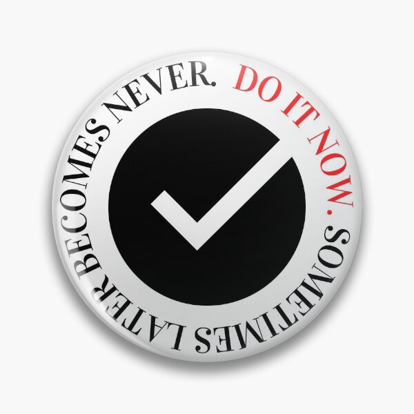 Item preview, Sometimes later becomes never. Do it now. designed and sold by LADYGOODMOOD.