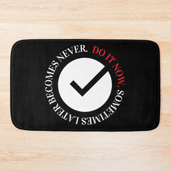 Item preview, Sometimes later becomes never. Do it now. designed and sold by LADYGOODMOOD.