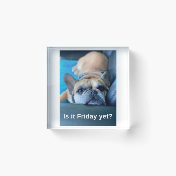 Item preview, Is it Friday yet? designed and sold by MinterLand.