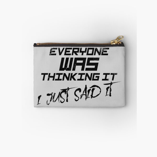 Item preview, Everyone was thinking it i just said it designed and sold by jc007.