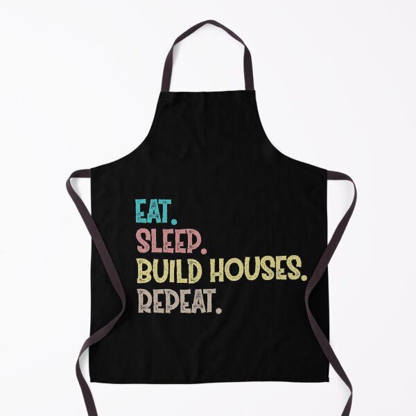 Item preview, Eat Sleep Build Houses Repeat designed and sold by Life Shop.