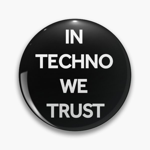 Item preview, In Techno we trust designed and sold by vonavy.