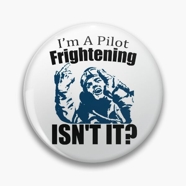 Item preview, I'm A Pilot Frightening Isn't it ?, Funny Aviation designed and sold by happy gift art.