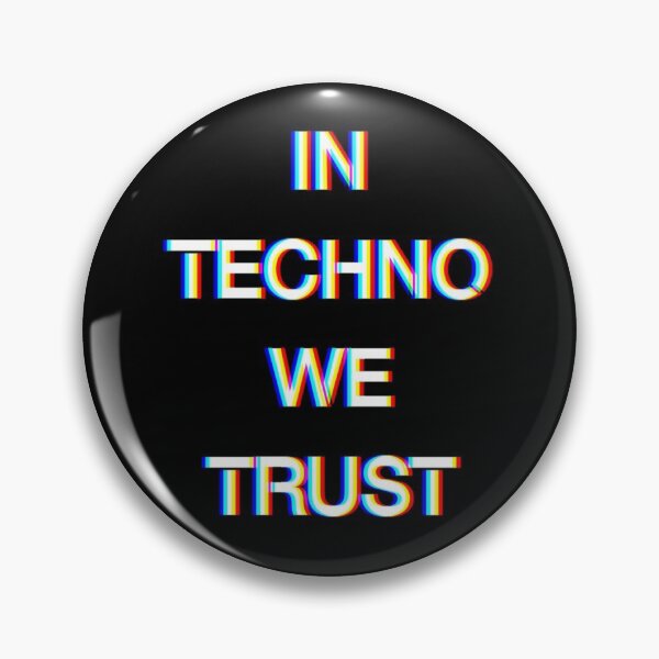 Item preview, In Techno we trust designed and sold by vonavy.