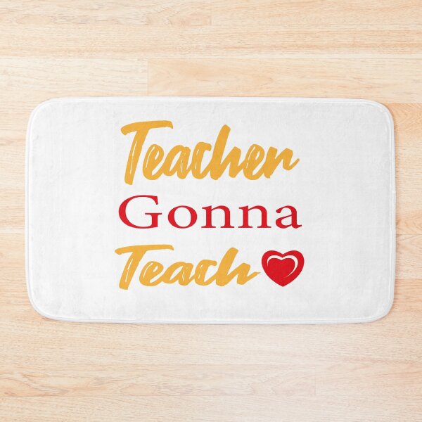 Item preview, teacher gonna teach GIFT FOR TEACHER WOMEN MEN designed and sold by ThebestArtshop.