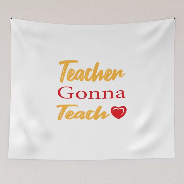 Item preview, teacher gonna teach GIFT FOR TEACHER WOMEN MEN designed and sold by ThebestArtshop.
