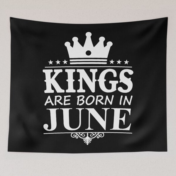 Item preview, Kings Are Born In June | Birthdays designed and sold by SerendipityNow.