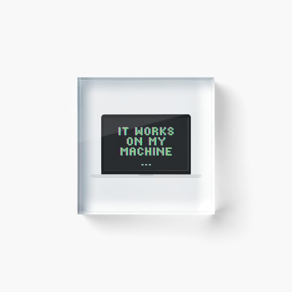 Item preview, It works on my machine... designed and sold by arianehine.