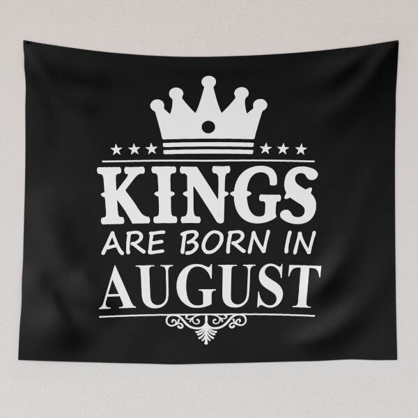 Item preview, Kings Are Born In August | Birthdays designed and sold by SerendipityNow.