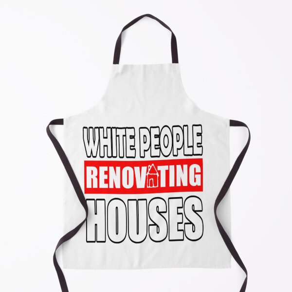 Item preview, WHITE PEOPLE RENOVATING HOUSES- funny south park parody designed and sold by Iskybibblle.