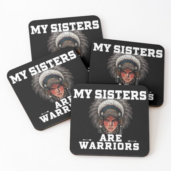 Item preview, INDIGENOUS-MY SISTERS ARE WARRIORS. designed and sold by nativeStor.