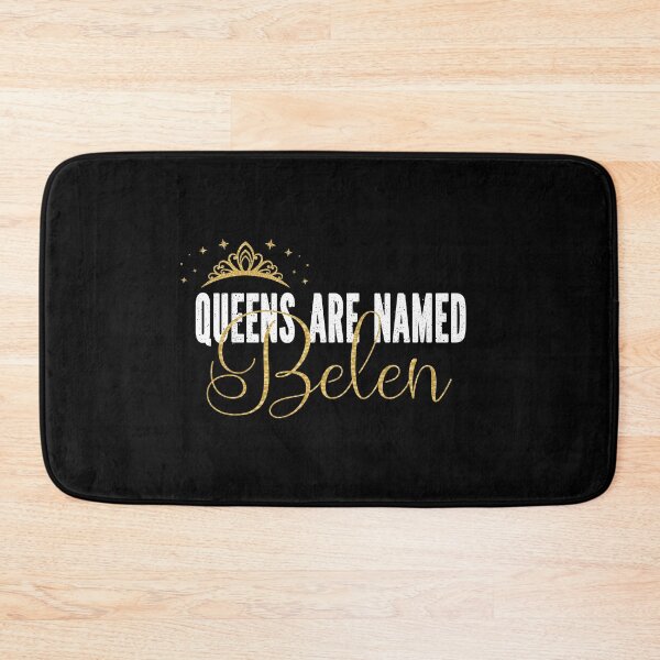 Item preview, Queens Are Named Belen Personalized First Name Girl product designed and sold by Grabitees.
