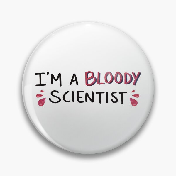 Item preview, I'm a BLOODY scientist designed and sold by ecleticalis.