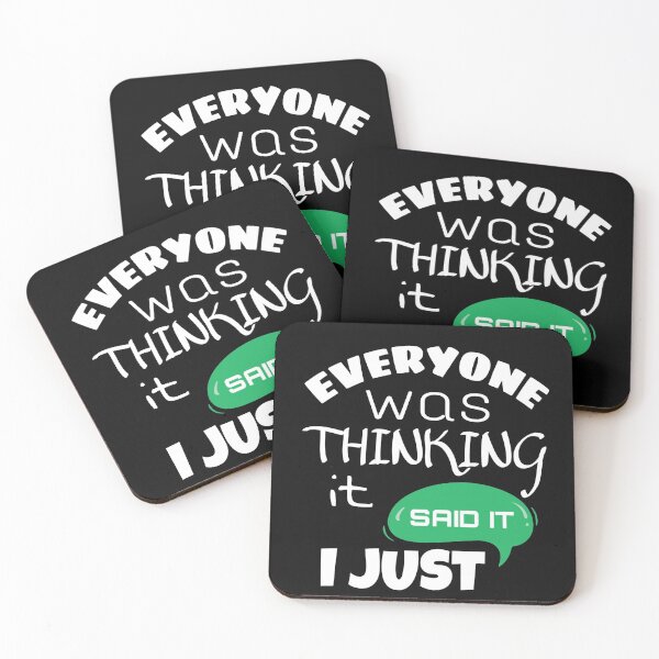 Item preview, EVERYONE was THINKING IT I JUST SAID IT  designed and sold by ASsi-Eve.