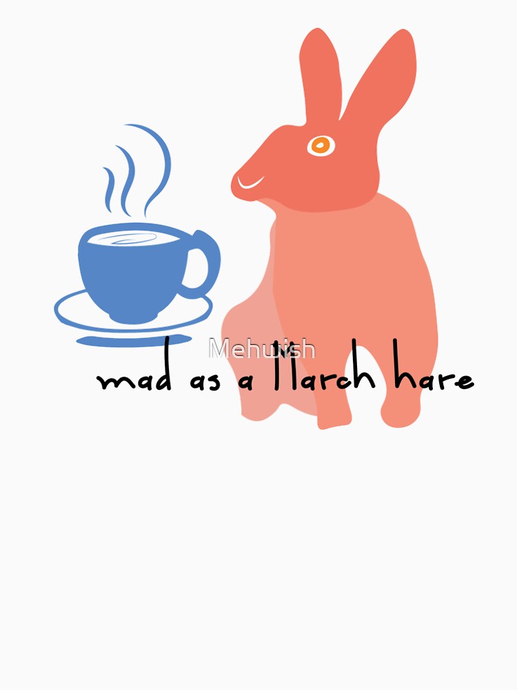 mad as a March hare by Mehwish